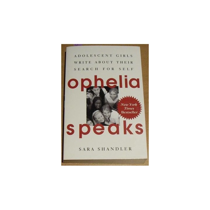 Ophelia speaks. Adolescent girls write about their search for self